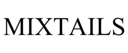 MIXTAILS trademark