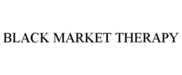 BLACK MARKET THERAPY trademark