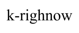 K-RIGHNOW trademark