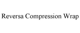 REVERSA COMPRESSION WRAP trademark