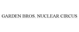 GARDEN BROS. NUCLEAR CIRCUS trademark