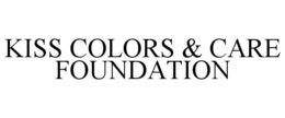 KISS COLORS & CARE FOUNDATION trademark