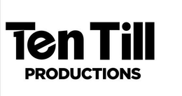 1 TEN TILL PRODUCTIONS trademark