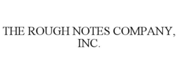 THE ROUGH NOTES COMPANY, INC. trademark