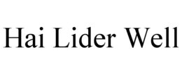 HAI LIDER WELL trademark