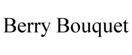 BERRY BOUQUET trademark