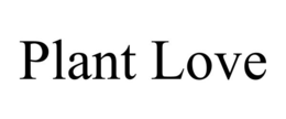 PLANT LOVE trademark