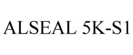 ALSEAL 5K-S1 trademark