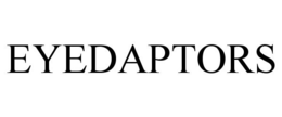 EYEDAPTORS trademark