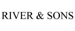 RIVER & SONS trademark