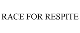 RACE FOR RESPITE trademark