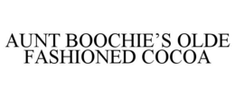 AUNT BOOCHIE'S OLDE FASHIONED COCOA trademark