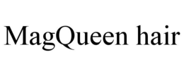 MAGQUEEN HAIR trademark