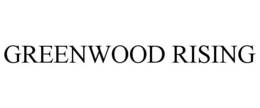GREENWOOD RISING trademark