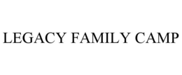 LEGACY FAMILY CAMP trademark