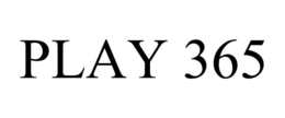 PLAY 365 trademark