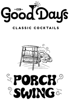 CCB GOODDAYS CLASSIC COCKTAILS PORCH SWING trademark