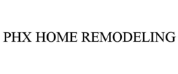 PHX HOME REMODELING trademark