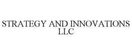 STRATEGY AND INNOVATIONS LLC trademark