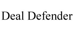 DEAL DEFENDER trademark