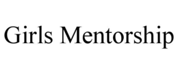 GIRLS MENTORSHIP trademark