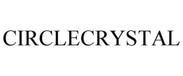 CIRCLECRYSTAL trademark