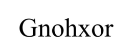 GNOHXOR trademark