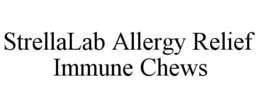 STRELLALAB ALLERGY RELIEF IMMUNE CHEWS trademark