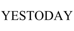 YESTODAY trademark
