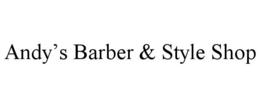 ANDY'S BARBER & STYLE SHOP trademark