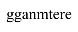 GGANMTERE trademark