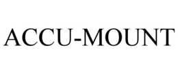 ACCU-MOUNT trademark