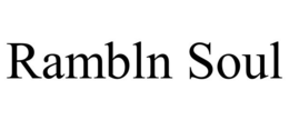RAMBLN SOUL trademark