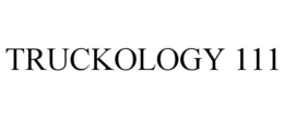 TRUCKOLOGY 111 trademark