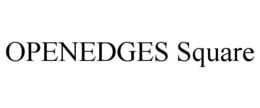 OPENEDGES SQUARE trademark