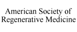 AMERICAN SOCIETY OF REGENERATIVE MEDICINE trademark