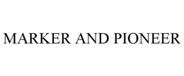 MARKER AND PIONEER trademark