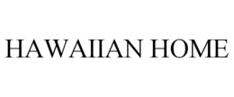 HAWAIIAN HOME trademark