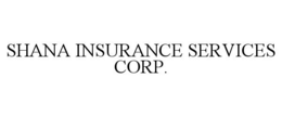 SHANA INSURANCE SERVICES CORP. trademark