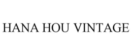 HANA HOU VINTAGE trademark