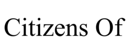 CITIZENS OF trademark