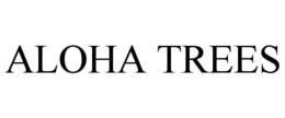 ALOHA TREES trademark