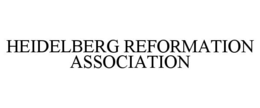HEIDELBERG REFORMATION ASSOCIATION trademark