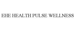 EHE HEALTH PULSE WELLNESS trademark