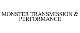 MONSTER TRANSMISSION & PERFORMANCE trademark
