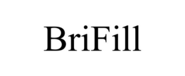 BRIFILL trademark