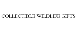 COLLECTIBLE WILDLIFE GIFTS trademark