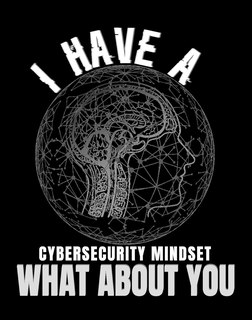 I HAVE A CYBERSECURITY MINDSET WHAT ABOUT YOU trademark