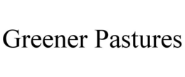GREENER PASTURES trademark