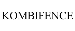 KOMBIFENCE trademark